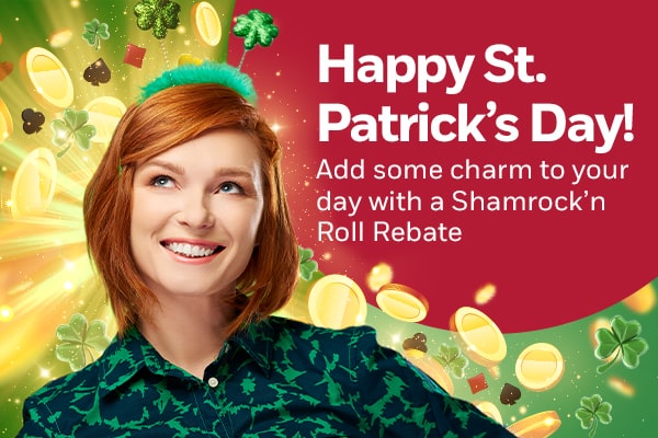 Shamrock’n Roll Rebate!