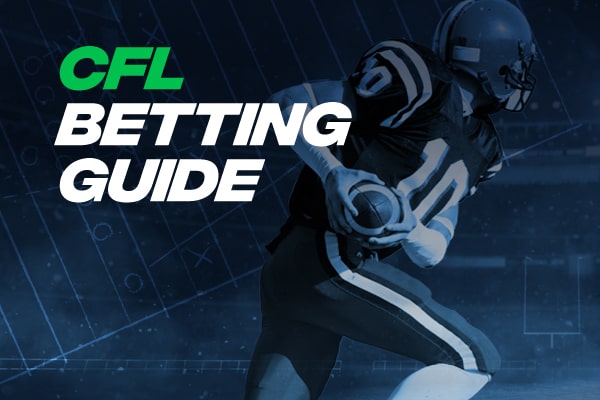 CFL Betting Guide