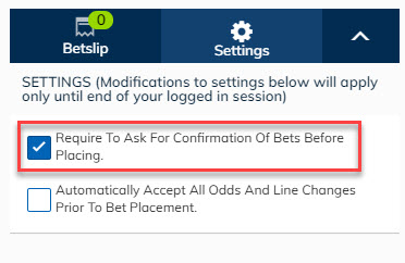 require to ask for confirmation of bets before placing selected